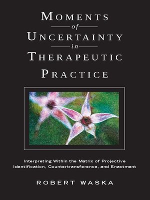 cover image of Moments of Uncertainty in Therapeutic Practice